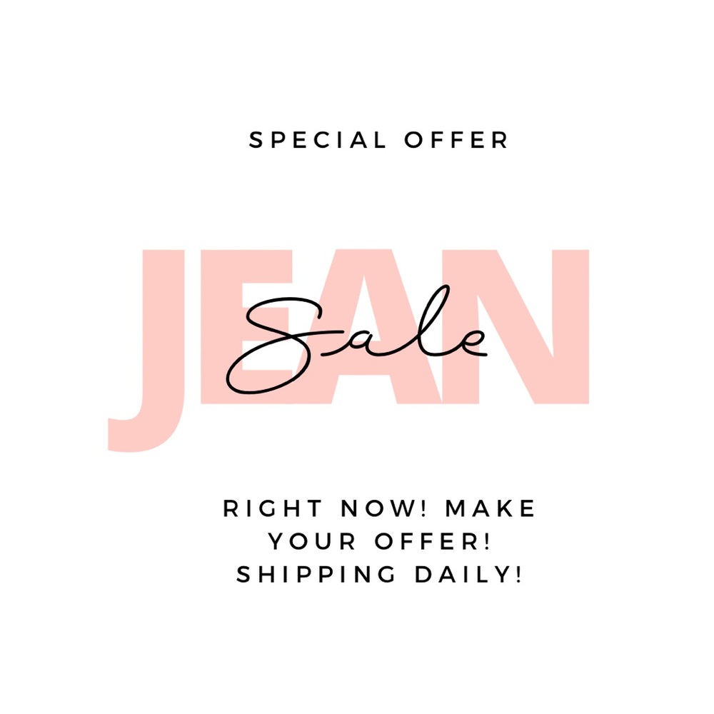 JEAN SALE! JEAN SALE! JEAN SALE!